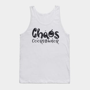 Chaos Coordinator Mothers Day Gift Tank Top